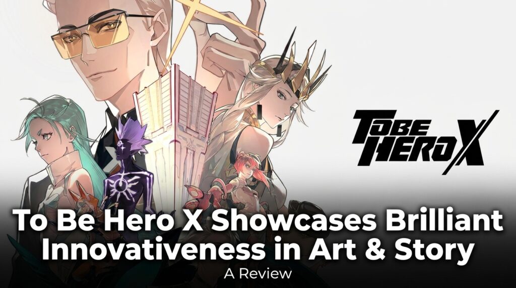 To Be Hero X Showcases Brilliant Innovativeness in Art & Story